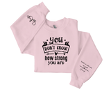 Inspirational Crewneck Sweatshirt - Motivational Gift, Cozy Apparel, Self-Care Statement