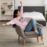 Inspirational Crewneck Sweatshirt - Motivational Gift, Cozy Apparel, Self-Care Statement